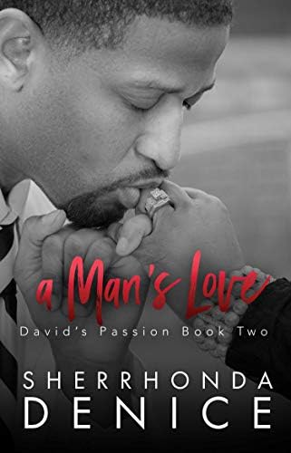 A MAN'S LOVE: DAVID'S PASSION BOOK TWO Kindle Edition