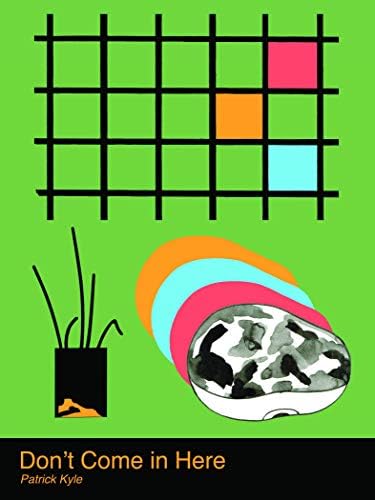 Don't Come in Here Paperback – May 10, 2016