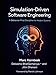 Simulation-Driven Software Engineering: A Behavior-First Discipline for Modern Systems