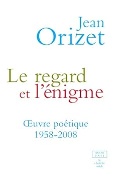 Hardcover LE REGARD ET L'ENIGME OEUVRE POETIQUE 1958-2008 [French] Book