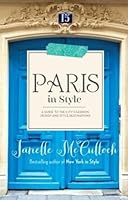 Paris in Style: A guide to the city's fashion, design and style destinations 0522866999 Book Cover