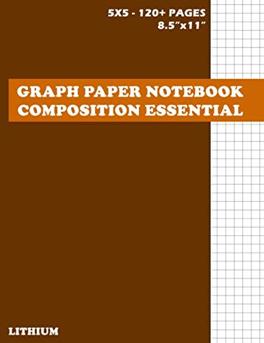 Graph Paper Notebook Composition Essential Lithium: 5x5 squares- 120+ pages(Large, 8.5