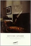 Le passioni della mente. Il romanzo di Sigmund Freud - Irving Stone Übersetzer: S. Varini 
