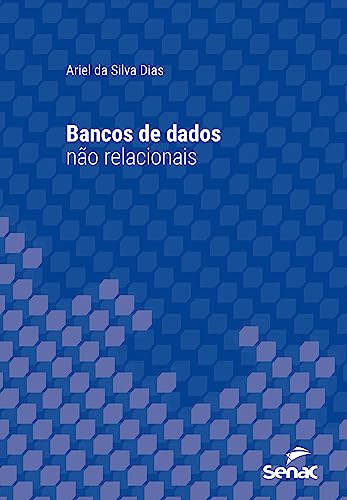 Bancos de dados não relacionais (Série Universitária)