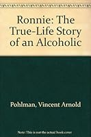 Ronnie: The True Life Story of an Alcoholic 0935834745 Book Cover