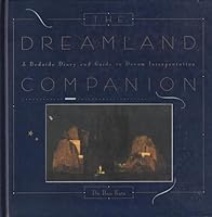 The Dreamland Companion: A Bedside Diary and Guide to Dream Interpretation 1562829351 Book Cover
