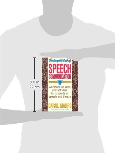 The Complete Book Of Speech Communication: A Workbook Of Ideas And Activities For Students Of Speech And Theatre #TOP2