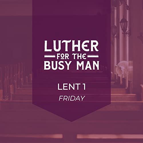 Lent - Week 1 - Friday