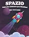 Spazio Libro da Colorare per Bambini dai 8-12 Anni: Incredibili, divertenti e facili da colorare di alieni, navi spaziali, astronauti, pianeti, razzi, ... regalo perfetto per ragazzi o ragazze