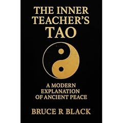 The Inner Teacher&rsquo;s Tao Audiolibro Por Bruce R Black arte de portada