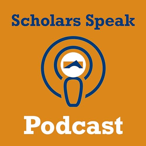 Couverture de Scholars Speak: A Podcast of the Mitchell Institute