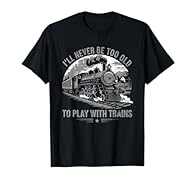 Celebrate your love for steam trains with this "I'll Never Be Too Old To Play With Trains" design. Perfect for train engineer and trainspotter, A great for railfan gatherings or relaxed weekends. A wonderful design for any woman passionate about trai...