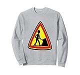 Bauarbeiter Schild Uniform Sweatshirt