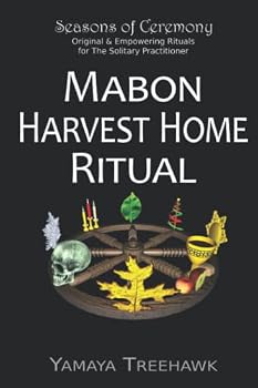 Paperback Mabon Harvest Home Ritual (Sabbat Rituals by Seasons of Ceremony) Book