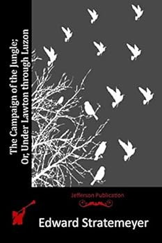 Paperback The Campaign of the Jungle; Or, Under Lawton through Luzon Book