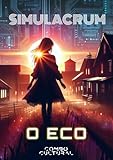 Simulacrum: O Eco (Portuguese Edition)