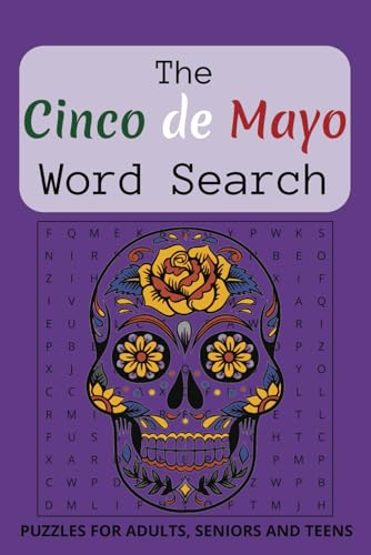 Cinco de Mayo Word Search: Word Searches with Easy to Read Print about Cinco de Mayo, Mexico, Mexican | 6x9 inches, 110 pages | 50+ Puzzles ... Perfect Gift for Relaxation