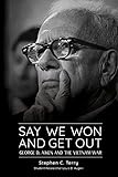 Say We Won and Get Out: George D. Aiken and the Vietnam War