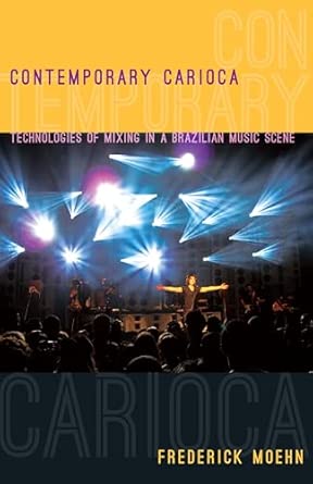 Contemporary Carioca: Technologies of Mixing in a Brazilian Music Scene book cover