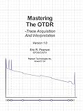 Mastering The OTDR: Trace Acquisition And Interpretation