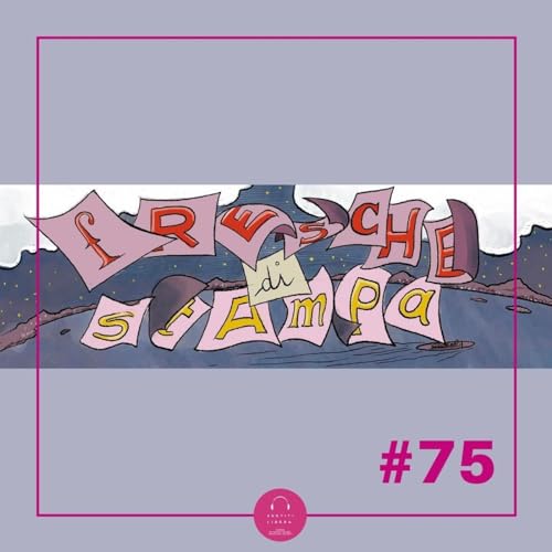 Fresche di stampa 75 - Le notizie su mafie e criminalit&agrave;