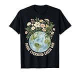 Make Every Day Earth Day Shirt for Women Girls Earthday T-Shirt