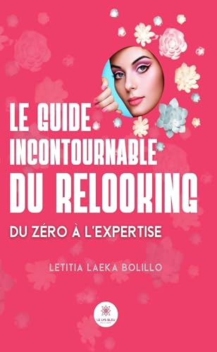 livre Le guide incontournable du relooking: Du zéro à l’expertise