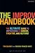 The Improv Handbook: The Ultimate Guide to Improvising in Comedy, Theatre, and Beyond (Modern Plays)
