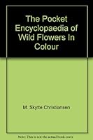 The pocket encyclopaedia of wild flowers in colour B0006C8TMI Book Cover