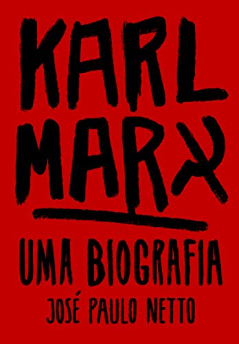Karl marx: uma biografia