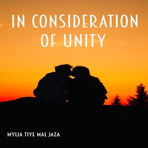 In Consideration of Unity by Mylia Tiye Mal Jaza episode artwork