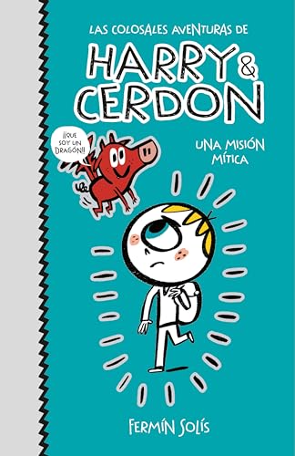 Las colosales aventuras de Harry y Cerdon 1 - Una misión mítica