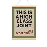 NaZaUK This Is A High Class Joint Wall Art Poster Hanger Frame, Minimalist Quote Poster, Bold Canvas Poster, Funny Print, Retro Elegant Green Wall Decor for Bedroom 12x16 Inch