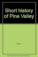 Short history of Pine Valley B003I5QCV0 Book Cover