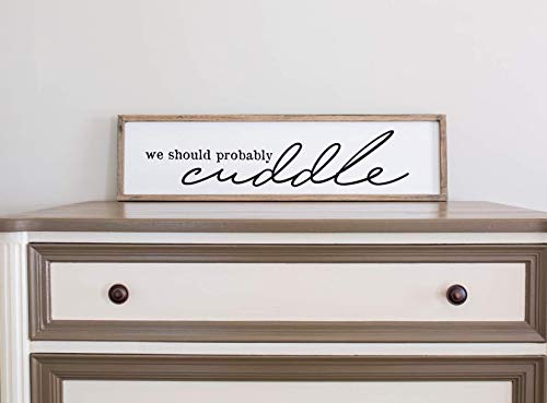 cuddle sign, lets cuddle, we should probably cuddle sign