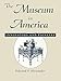 The Museum in America: Innovators and Pioneers (American Association for State and Local History Book Series)