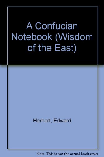 A Confucian Notebook (Wisdom of the East) 0719551412 Book Cover