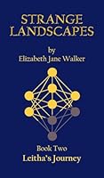 Strange Landscapes: Leitha's Journey 1835639941 Book Cover