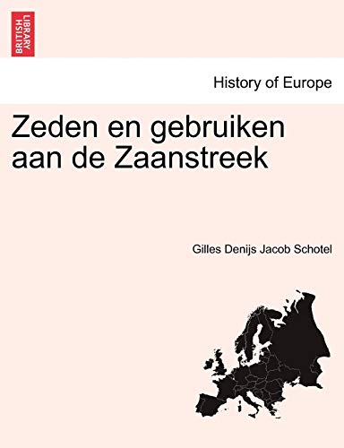 Zeden En Gebruiken Aan de Zaanstreek (Dutch and English Edition)
