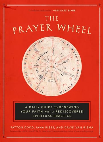 The Prayer Wheel: A Daily Guide to Renewing Your Faith with a Rediscovered Spiritual Practice