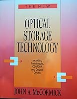 The New Optical Storage Technology: Including Multimedia, Cd-Rom, and Optical Drives 1556239076 Book Cover