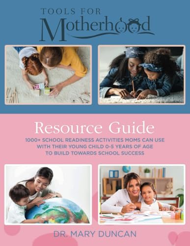 Tools for Motherhood Resource Guide: 1000+ School Readiness Activ...