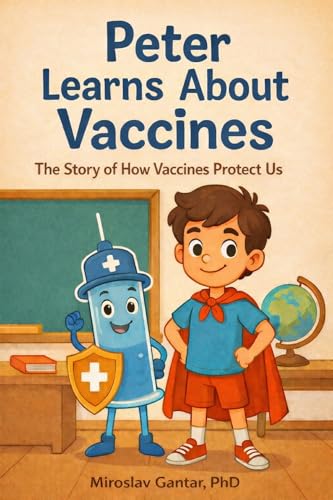 Peter Learns About Vaccines (Microbiology for kids)