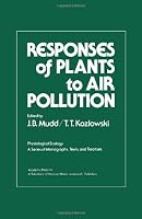 Responses of Plants to Air Pollution 0125094507 Book Cover
