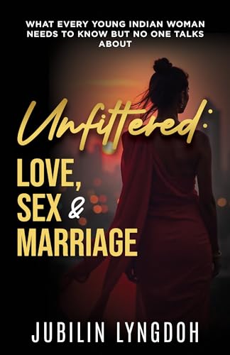 Unfiltered Love, Sex, Marriage