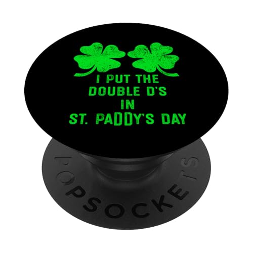 I Put Double Ds St Paddys Day Funny St Patricks Clover Boobs PopSockets Adhesive PopGrip