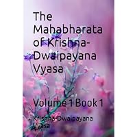 The Mahabharata of Krishna-Dwaipayana Vyasa