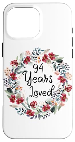 Floral 94 Years Loved 94th Birthday 94 Year Old Men Women �X�}�z�P�[�X iPhone 16 Pro Max �p