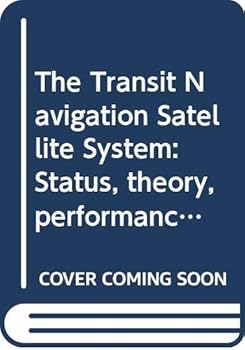 The Transit Navigation Satellite System: Status, theory, performance, applications