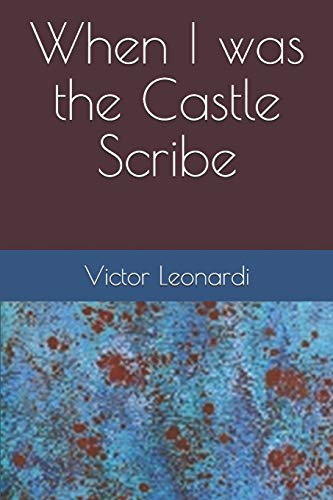 When I was the Castle Scribe